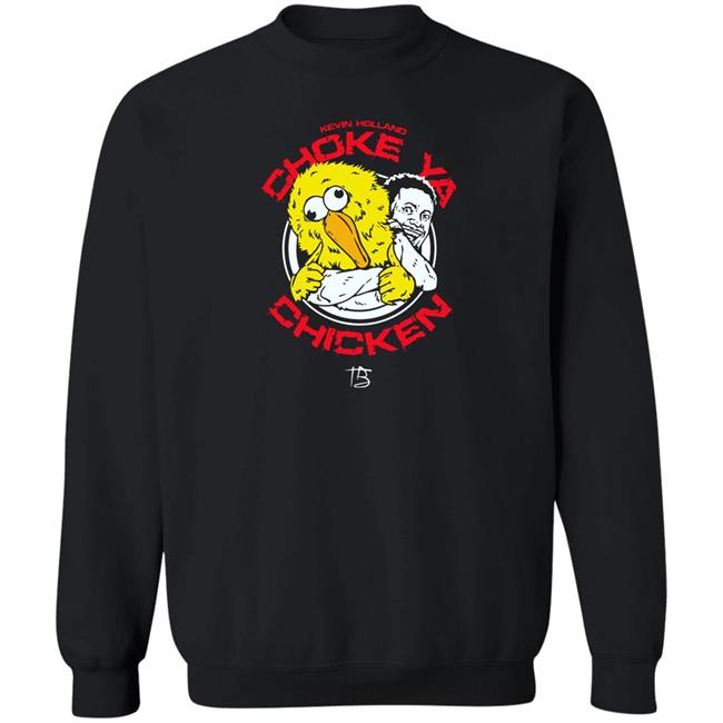 Kevin Holland Choke Ya Chicken T Shirt Limited Edition Millions Kevin Holland Choke Ya Chicken T Shirt Limited Edition Millions