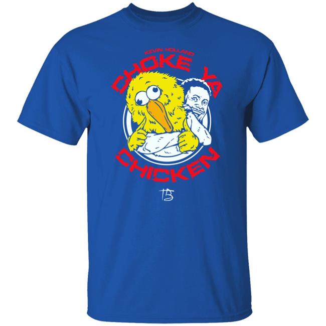 Kevin Holland Choke Ya Chicken T Shirt Limited Edition Millions Kevin Holland Choke Ya Chicken T Shirt Limited Edition Millions