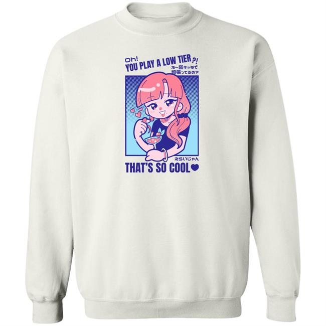 Marikyuunn Oh You Play Alow Tier That's So Cool Shirt Gcyoshi13 Gcyoshi13 Oh You Play Alow Tier That's So Cool Shirt Marikyuunn