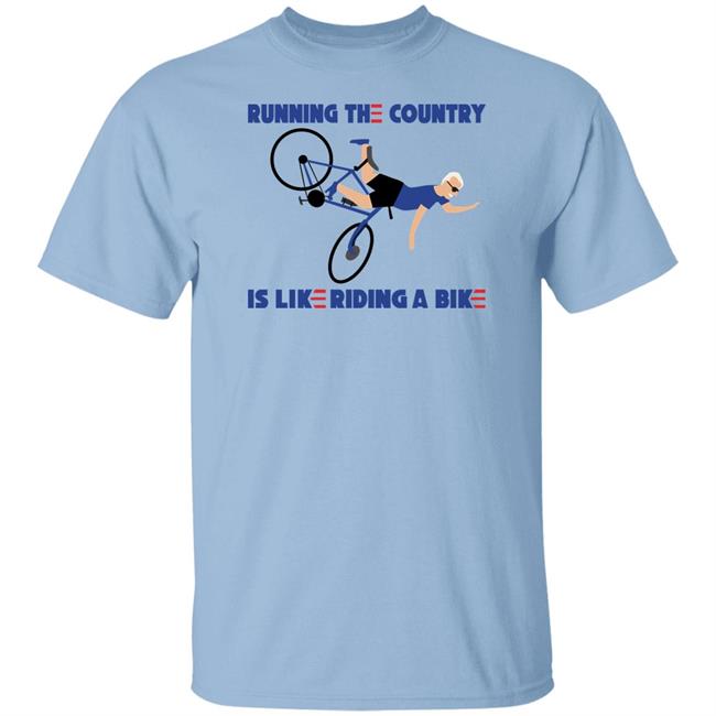 Rob Schneider Running The Country Is Like Riding A Bike Shirt