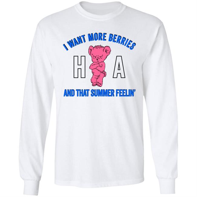 I Want More Berries And That Summer Feelin T Shirt Watermelon Sugar Hl Daily