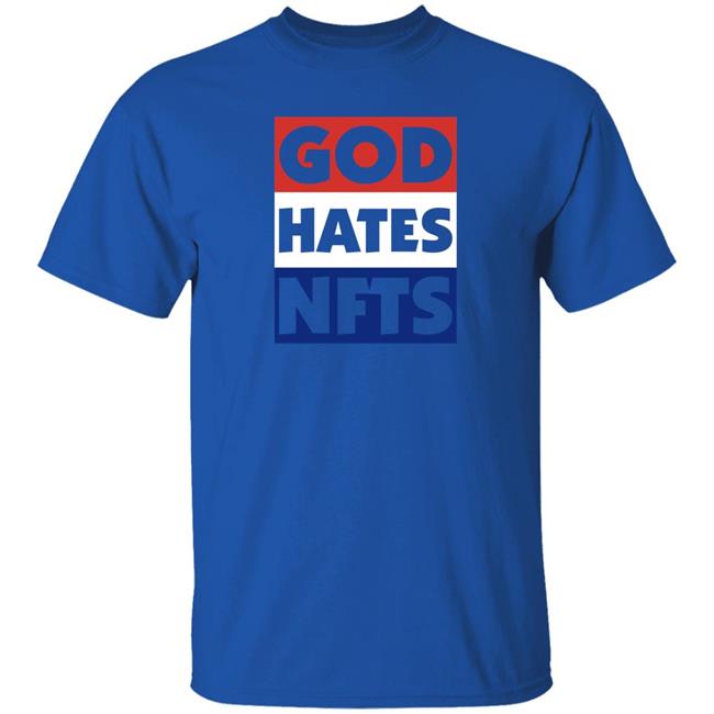 The Hundreds Staged An Anti-Crypto Protest God Hates Nft Shirt