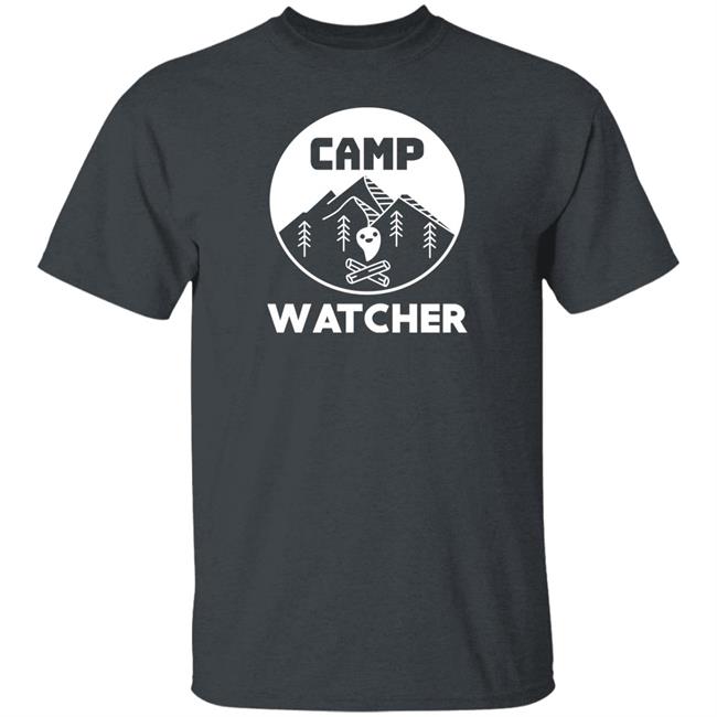 Camp Watcher Shirt We Are Watcher Fathers Day