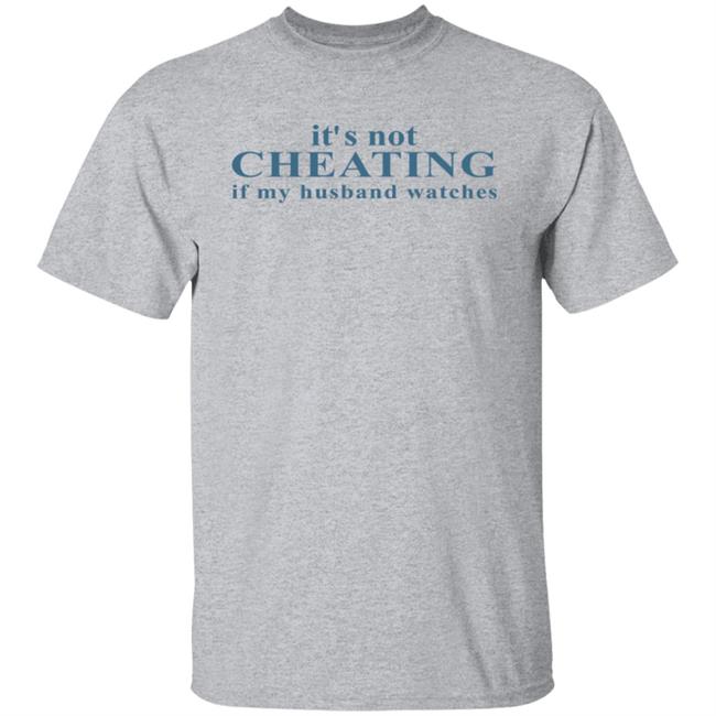 It's Not Cheating If My Husband Watches Shirt Zazzle Merch Shirts With Threatening Auras