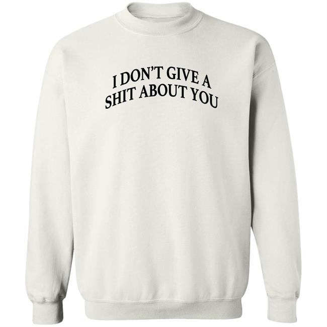 I Don't Give A Shit About You Shirt Donald Trump