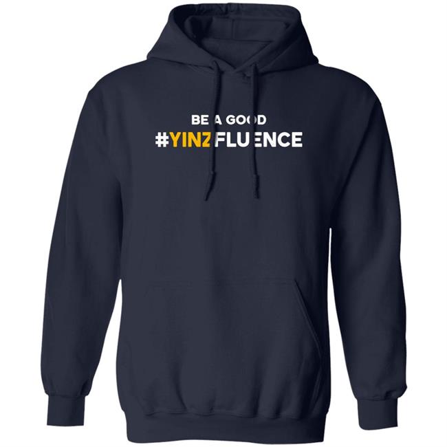 Paul Zeise Reclaim Tees Store Be A Good YINZfluence Shirt