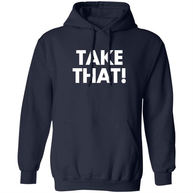 Take That Shirt Waddleand Silvy Waddleand Silvy Take That Shirt