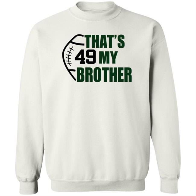 Ashley That 49 My Brother Shirt Kim Singleton Nhung - Ashley That 49 My Brother Shirt Kim Singleton