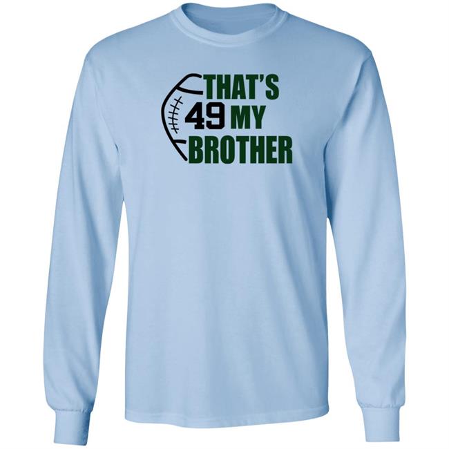 Ashley That 49 My Brother Shirt Kim Singleton Nhung - Ashley That 49 My Brother Shirt Kim Singleton