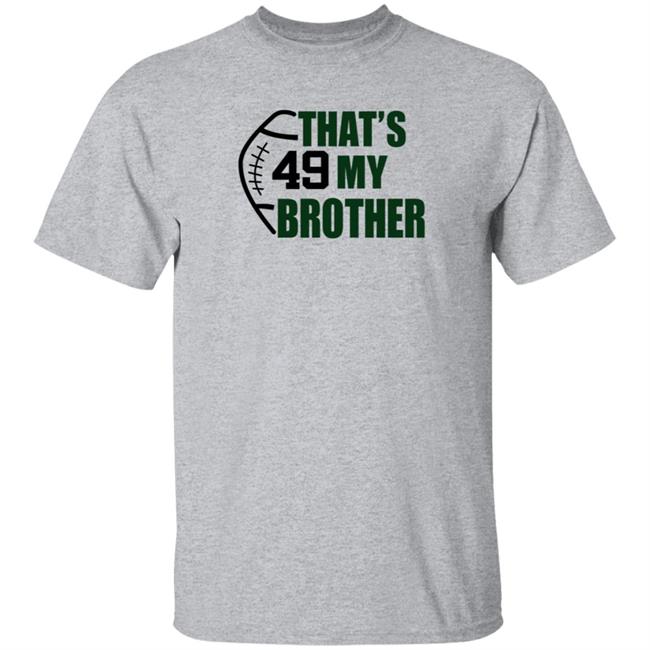 Ashley That 49 My Brother Shirt Kim Singleton Nhung - Ashley That 49 My Brother Shirt Kim Singleton