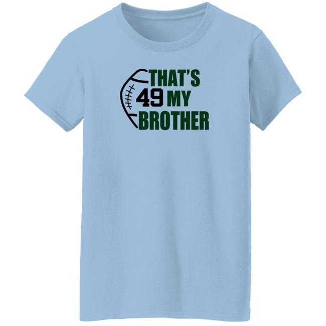Ashley That 49 My Brother Shirt Kim Singleton Nhung - Ashley That 49 My Brother Shirt Kim Singleton