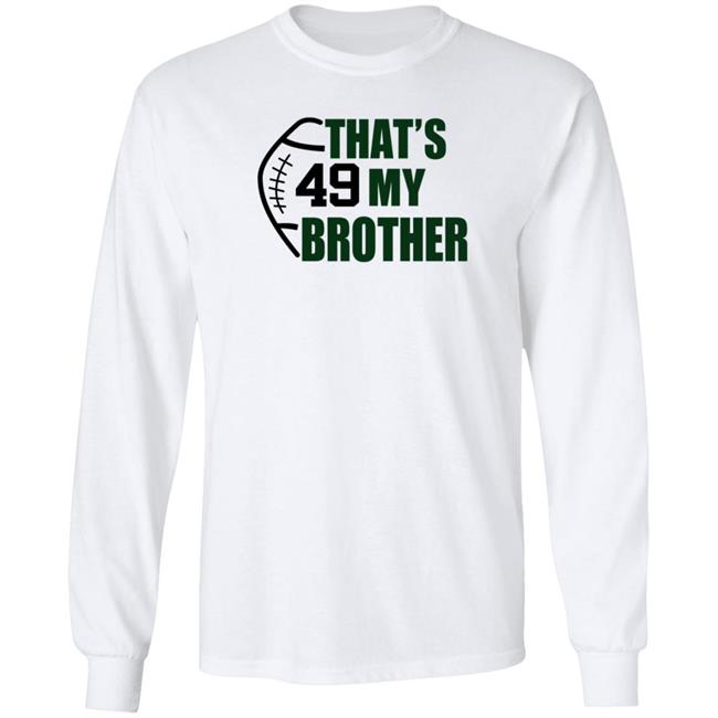 Ashley That 49 My Brother Shirt Kim Singleton Nhung - Ashley That 49 My Brother Shirt Kim Singleton