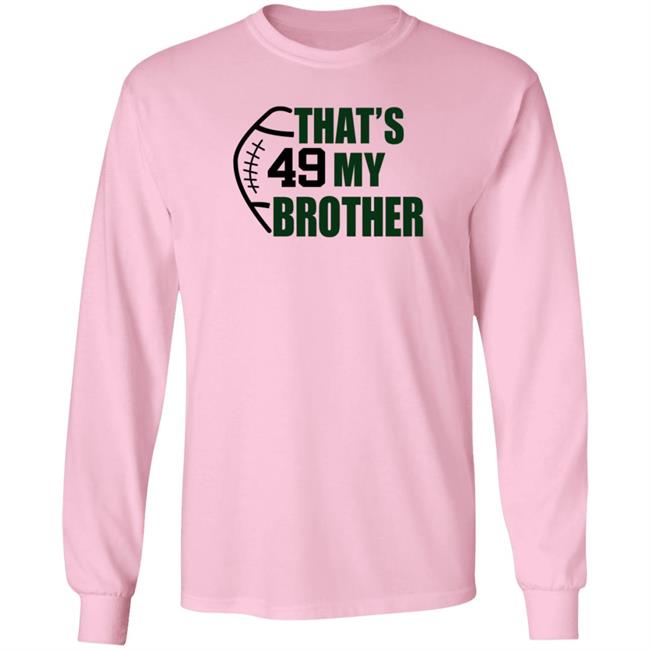Ashley That 49 My Brother Shirt Kim Singleton Nhung - Ashley That 49 My Brother Shirt Kim Singleton
