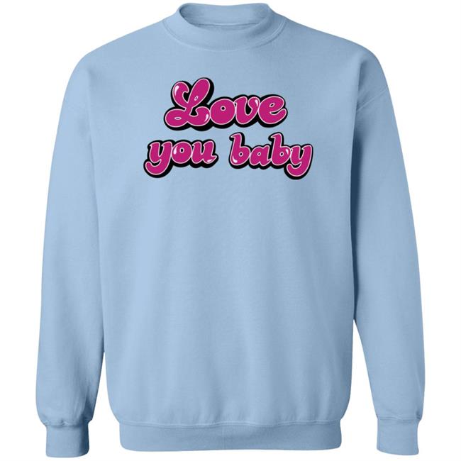 Meredith Marks Store Love You Baby Shirt Gibsonoma Nhung - Meredith Marks Store Love You Baby Shirt Gibsonoma