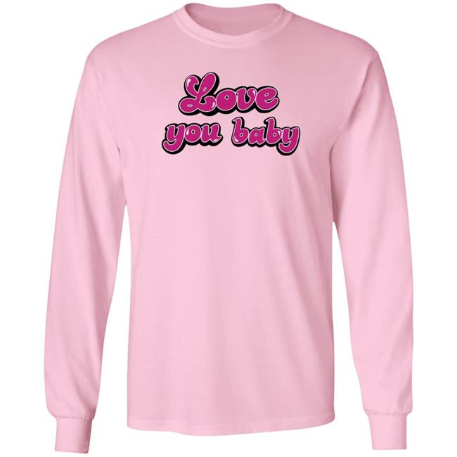 Meredith Marks Store Love You Baby Shirt Gibsonoma Nhung - Meredith Marks Store Love You Baby Shirt Gibsonoma
