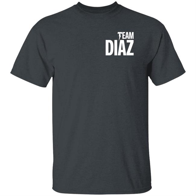Team Diaz T Shirt Nick Diaz Ufc 266 Team Diaz T Shirt Nick Diaz Ufc 266