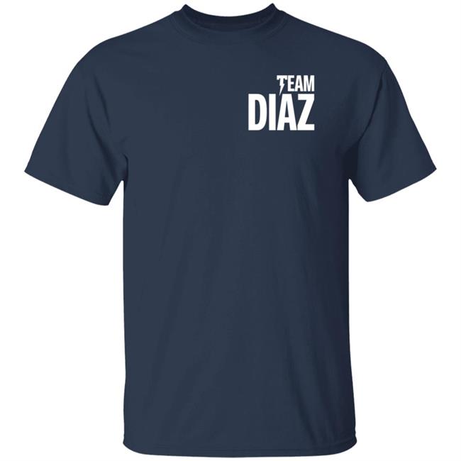 Team Diaz T Shirt Nick Diaz Ufc 266 Team Diaz T Shirt Nick Diaz Ufc 266