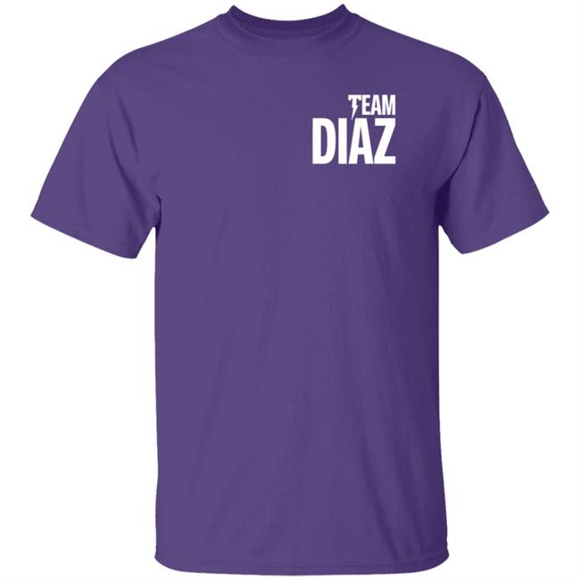 Team Diaz T Shirt Nick Diaz Ufc 266 Team Diaz T Shirt Nick Diaz Ufc 266