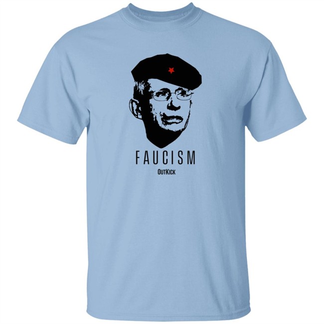 Outkick Merch Clay Travis Faucism T Shirt Outkick Merch Clay Travis Faucism T Shirt