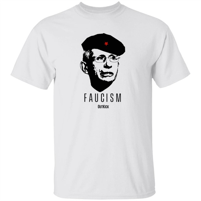 Outkick Merch Clay Travis Faucism T Shirt Outkick Merch Clay Travis Faucism T Shirt