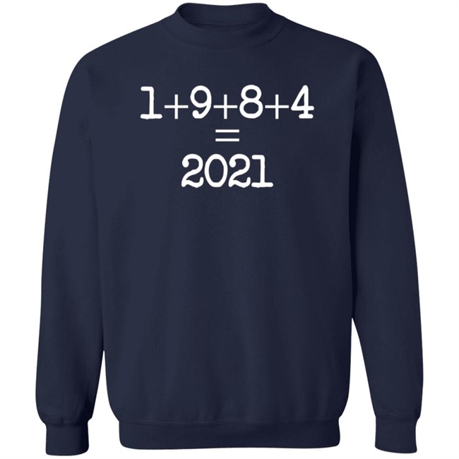 Postin Monkey 1+9+8+4 = 2021 Shirt Postin Monkey 1+9+8+4 = 2021 Shirt