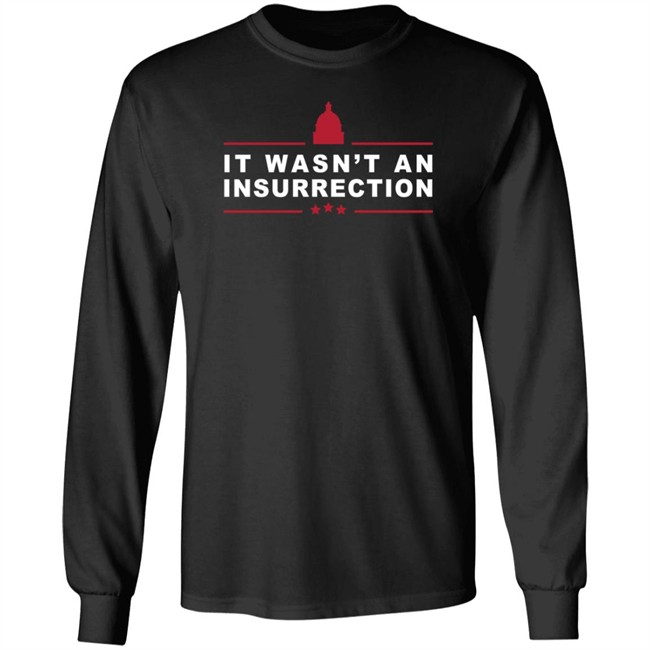 Outkick Shop It Wasn’t An Insurrection T Shirt Outkick Shop It Wasn’t An Insurrection T Shirt
