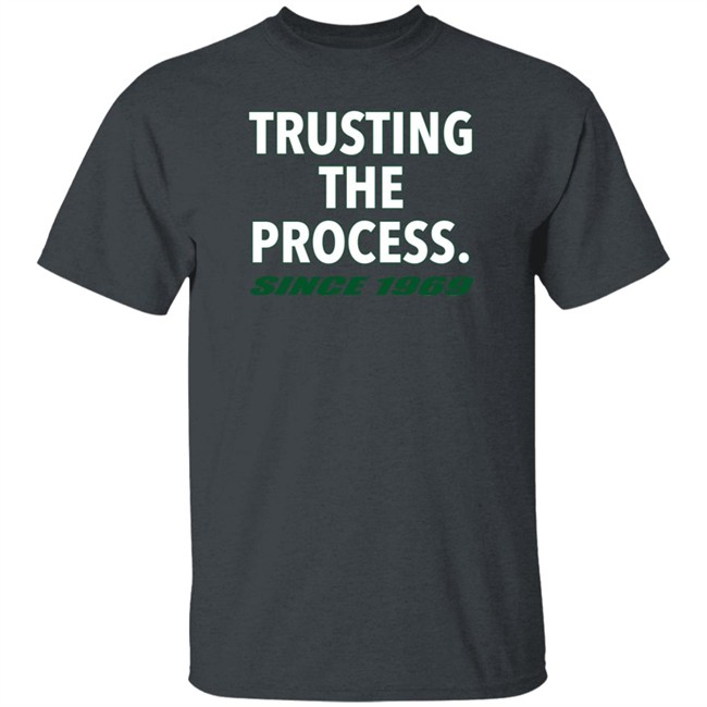 Lets Talk Jets Store Trust The Process Shirt Lets Talk Jets Store Trust The Process Shirt