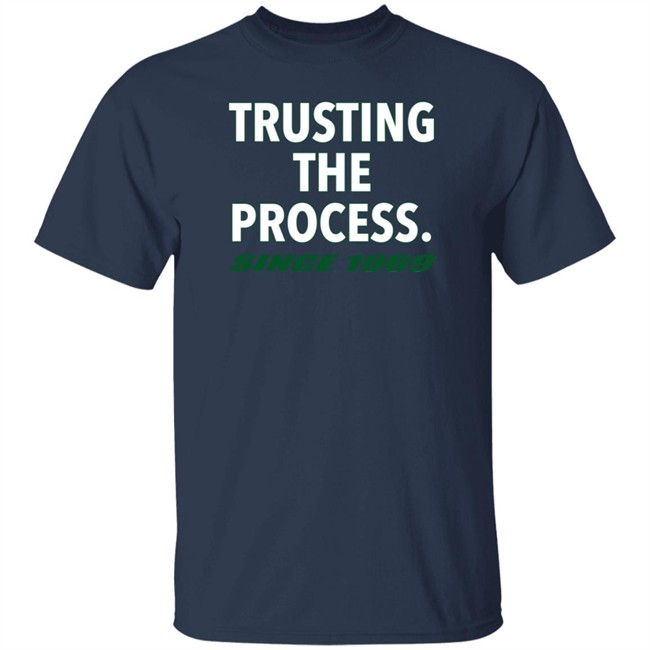 Lets Talk Jets Store Trust The Process Shirt Lets Talk Jets Store Trust The Process Shirt