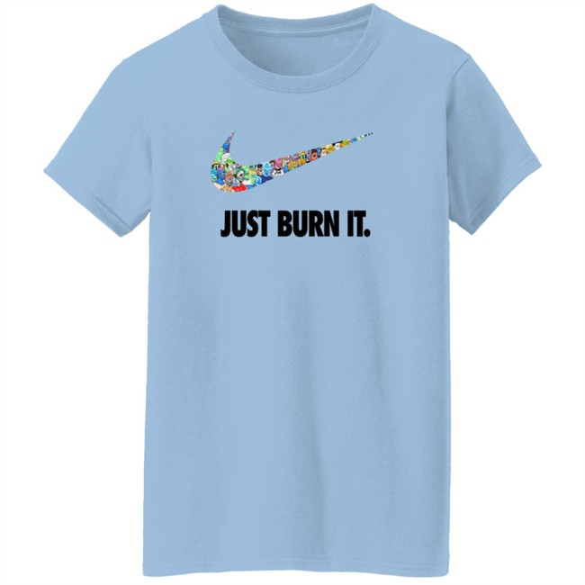 Just Burn It T Shirt Aussie NFT Guy Just Burn It T Shirt Aussie NFT Guy