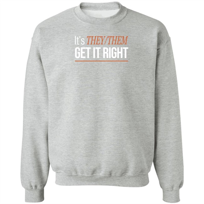 Bp32 Store It's TheyThem Get It Right Sweatshirt ScorpiHOE Bp32 Store It's TheyThem Get It Right Sweatshirt ScorpiHOE