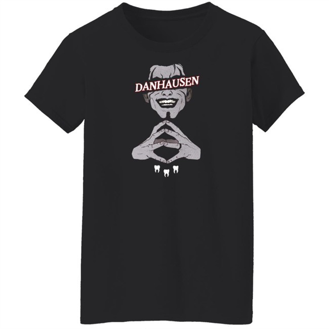 That Danhausen Shop Danhausen Teeth Shirt Ian Fay Art That Danhausen Shop Danhausen Teeth Shirt Ian Fay Art