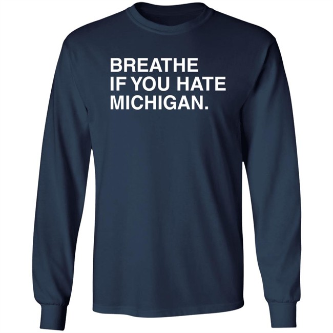 Obvious Shirts Breathe If You Hate Michigan T Shirt Obvious Shirts Breathe If You Hate Michigan T Shirt