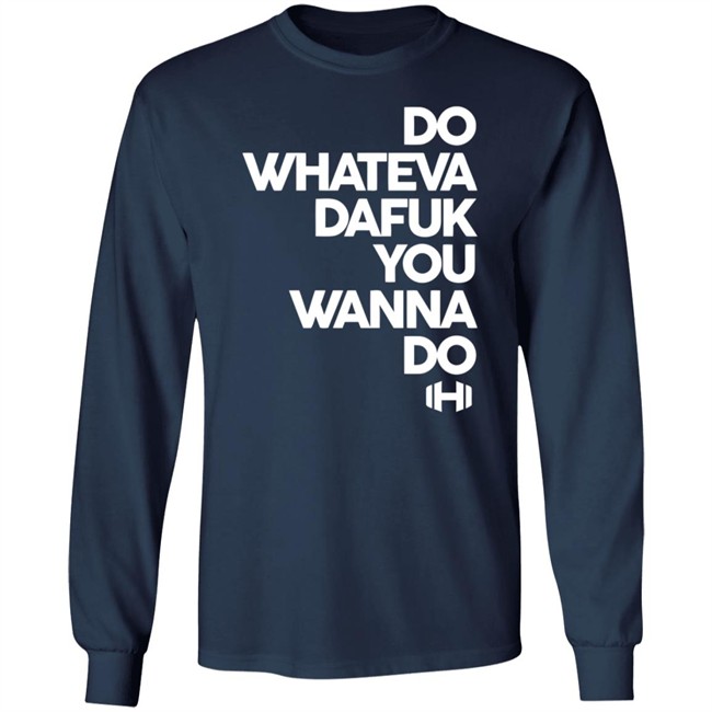 Hodgetwins Merch Do Whateva Dafuk You Wanna Do Shirt Hodgetwins Merch Do Whateva Dafuk You Wanna Do Shirt