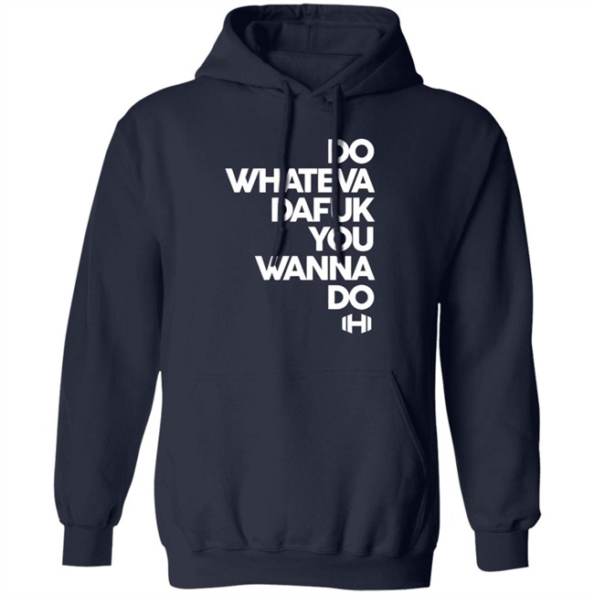 Hodgetwins Merch Do Whateva Dafuk You Wanna Do Shirt Hodgetwins Merch Do Whateva Dafuk You Wanna Do Shirt