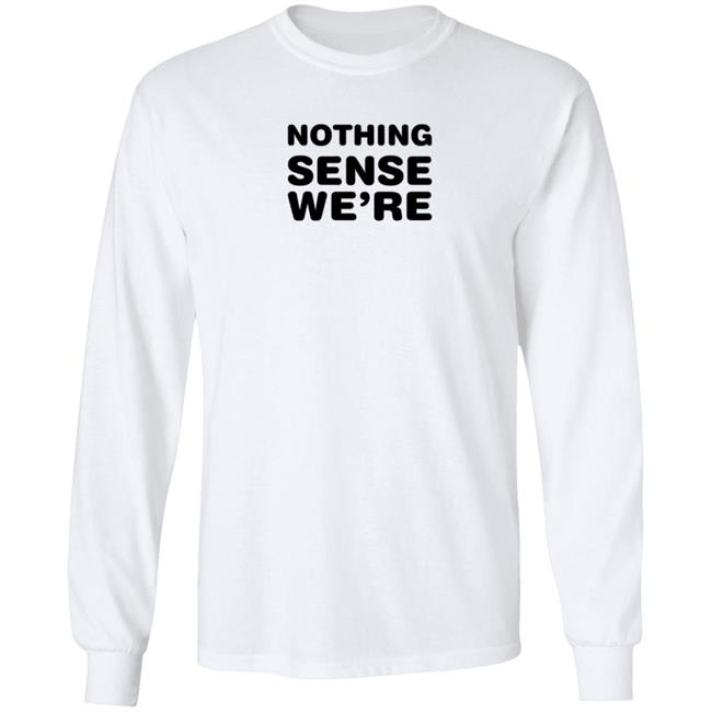 The Vute Nothing Sense We're T Shirt Couples Goals The Vute Nothing Sense We're T Shirt Couples Goals