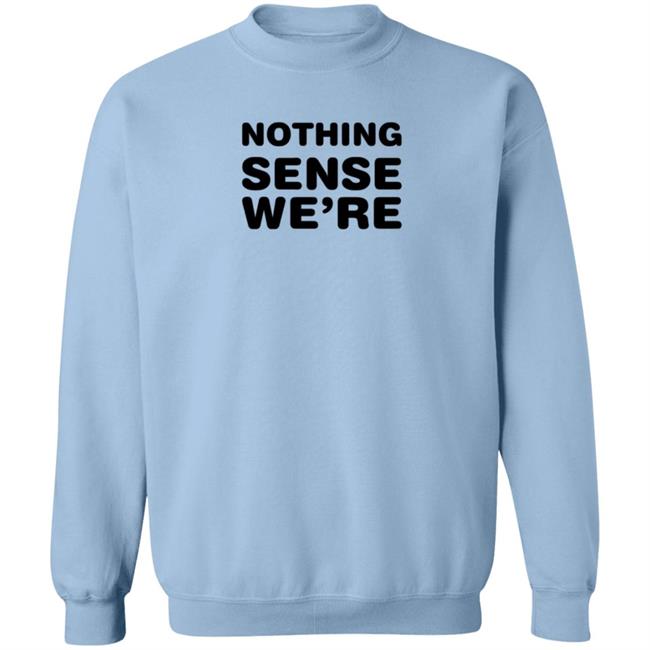 The Vute Nothing Sense We're T Shirt Couples Goals The Vute Nothing Sense We're T Shirt Couples Goals