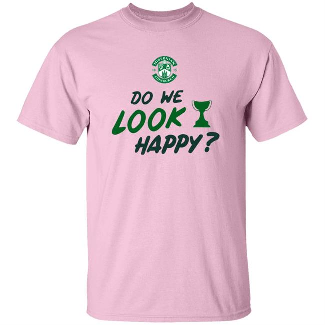 Hibernian Direct Store Do We Look Happy Shirt Hibernian Direct Store Do We Look Happy Shirt