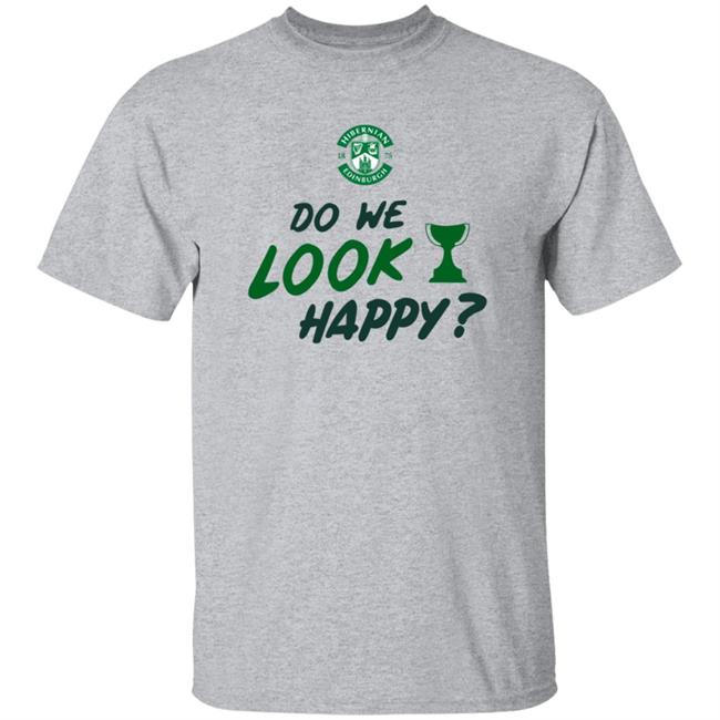 Hibernian Direct Store Do We Look Happy Shirt Hibernian Direct Store Do We Look Happy Shirt