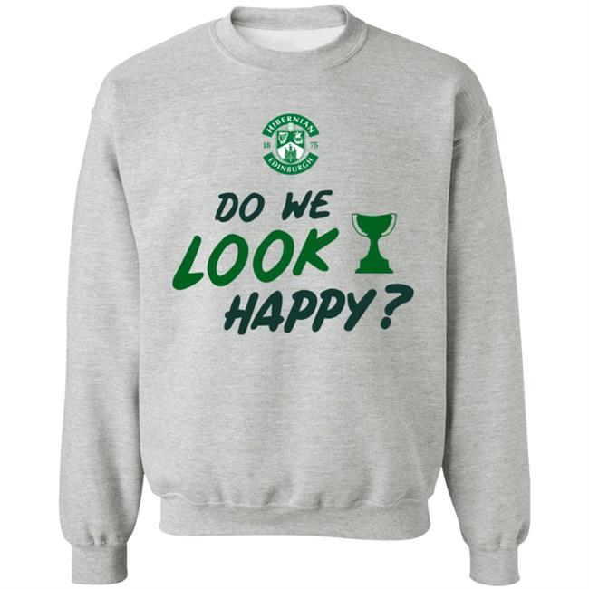 Hibernian Direct Store Do We Look Happy Shirt Hibernian Direct Store Do We Look Happy Shirt