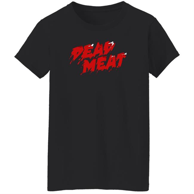 Dead Meat Merch Dead Meat Logo T Shirt Dead Meat Merch Dead Meat Logo T Shirt