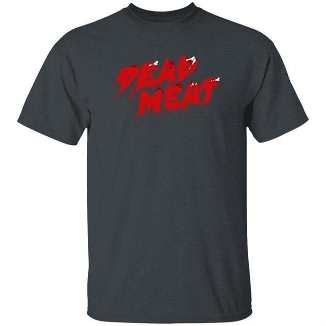 Dead Meat Merch Dead Meat Logo T Shirt Dead Meat Merch Dead Meat Logo T Shirt
