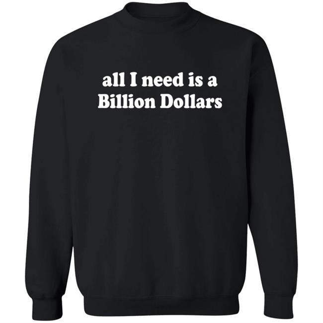 Poshmark All I Need Is A Billion Dollars T Shirt Susanna Burke Poshmark All I Need Is A Billion Dollars T Shirt Susanna Burke
