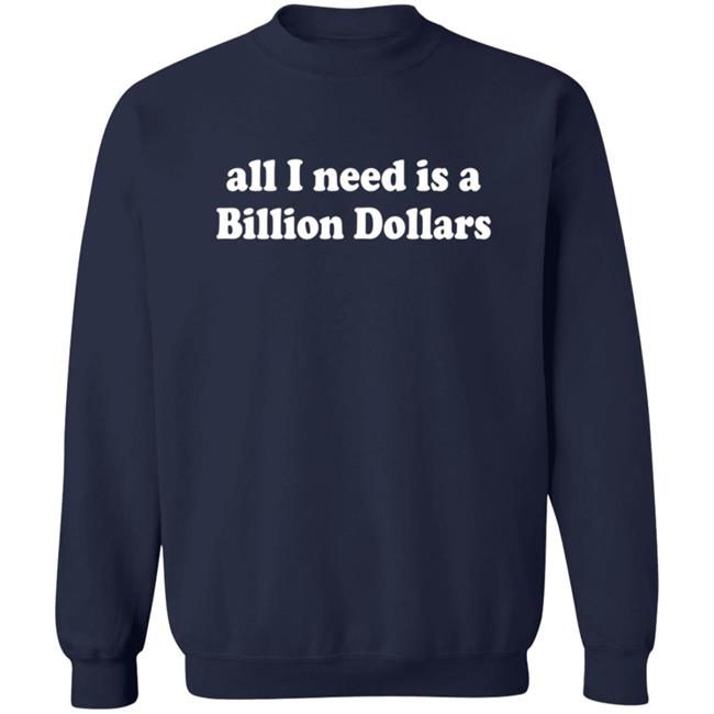 Poshmark All I Need Is A Billion Dollars T Shirt Susanna Burke Poshmark All I Need Is A Billion Dollars T Shirt Susanna Burke