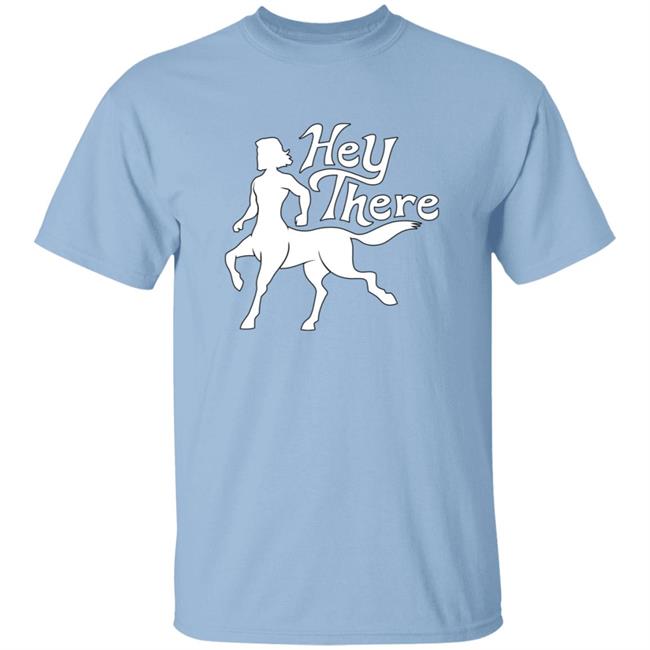 Naddpod Merch Hey There Centaurs Shirt Naddpod Merch Hey There Centaurs Shirt