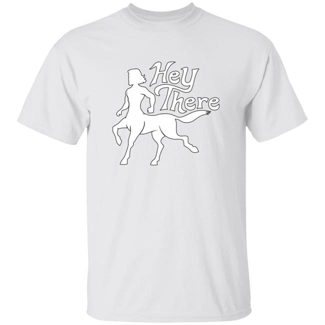 Naddpod Merch Hey There Centaurs Shirt Naddpod Merch Hey There Centaurs Shirt