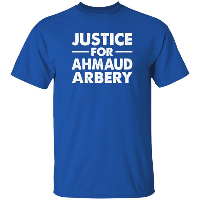 Justice For Ahmaud Arbery Shirt Justice For Ahmaud Arbery Shirt