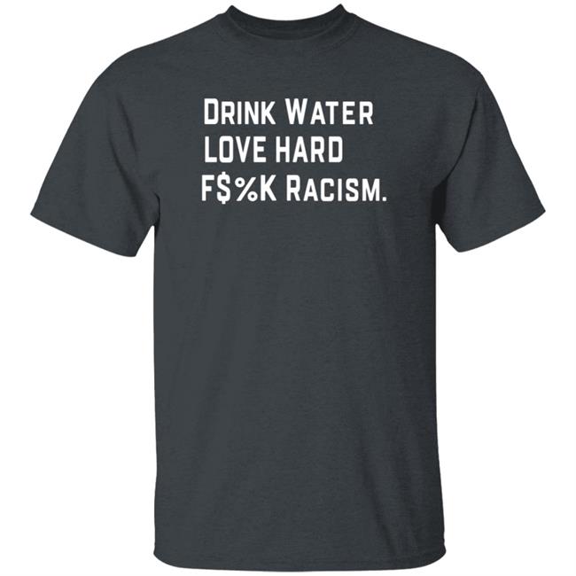 Mahogany Mommies Merch Drink Water F$%K Racism T Shirt Amanda Bail Mahogany Mommies Merch Drink Water F$%K Racism T Shirt Amanda Bail