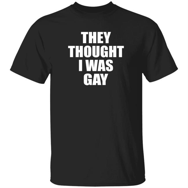 They Thought I Was Gay T Shirt Hubert Plant Emoji
