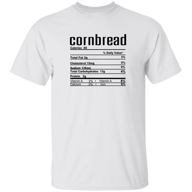 Thanksgiving Christmas Corn Bread Nutrition Facts Shirt