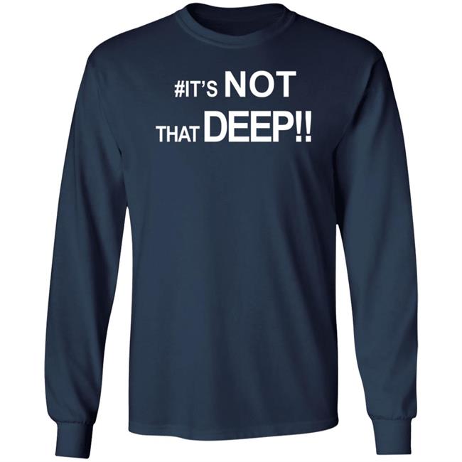 #It's Not That Deep Shirt Real Jackie Bent #It's Not That Deep Shirt Real Jackie Bent